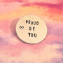Proud Of You Pocket Token Gift Hand Stamped, thumbnail 1 of 4