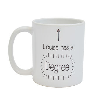 'Got A Degree' Personalised Mug, 8 of 8