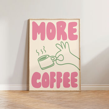 More Coffee Hand Drawn Kitchen Wall Art Print, 5 of 9