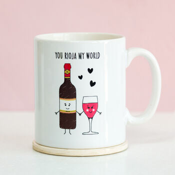 'You Rioja My World' Wine Mug, 2 of 3