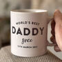 Personalised 'World's Best Daddy Since…' Mug, thumbnail 1 of 3