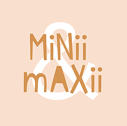 Minii & Maxii