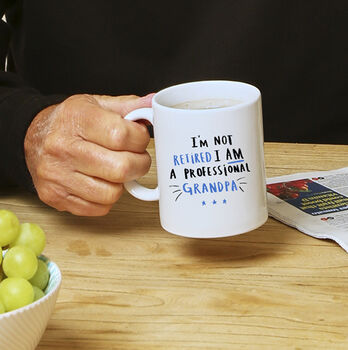 Personalised 'I'm Not Retired I'm A Professional..' Mug, 2 of 8