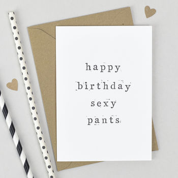 'Happy Birthday Sexy Pants Or Lover Pants' Card, 4 of 8
