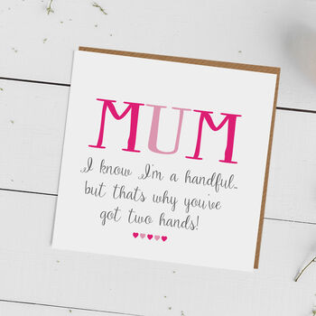 I Know I'm A Handful Mummy Card, 2 of 11