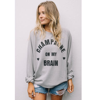 Champagne On My Brain Women's Slogan Sweatshirt, 3 of 4