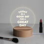 Engraved 'A Good Day For A Great Day' Mini Desk Lamp, thumbnail 5 of 7