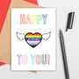 Happy Gay Pride To You Card, thumbnail 1 of 2