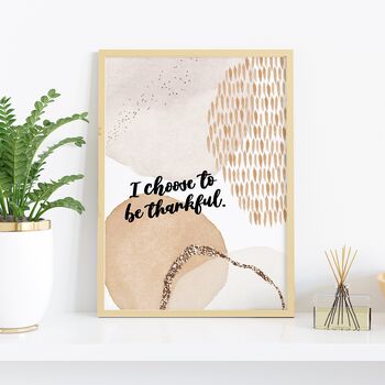 I Choose To Be Thankful Print, 6 of 6