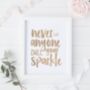 'Never Let Anyone Dull Your Sparkle' Foil Print, thumbnail 1 of 2
