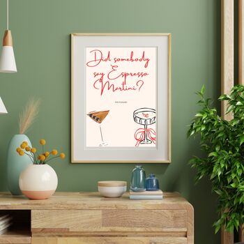 A4 Cocktail Print Did Somebody Say Espresso Martini, 3 of 5