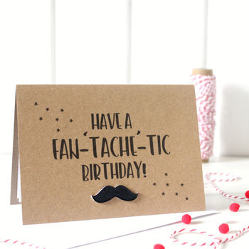 Mustache Happy Birthday Card, Fan 'Tache' Tic Birthday, 2 of 3