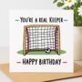 You're A Keeper Football Birthday Card, thumbnail 1 of 2