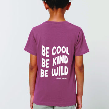 Be Cool, Be Kind, Be Wild T Shirt Kids, 4 of 7