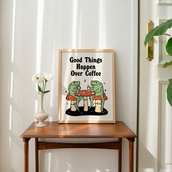 'Good Things Happen Over Coffee' Mushroom Frog Print, 2 of 11