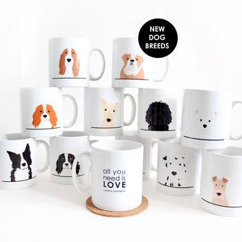 Personalised ‘All You Need Is Love And A Dog’ Mug, 2 of 12