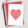 'All You Need Is Love' Valentines Card, thumbnail 1 of 4