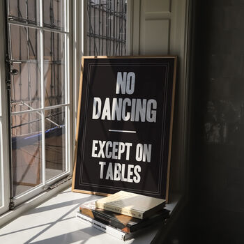 No Dancing Except On Tables Kitchen Wall Print, 8 of 8