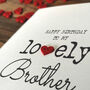 Personalised Birthday Card For Special Brother, Handmade Card, thumbnail 4 of 4