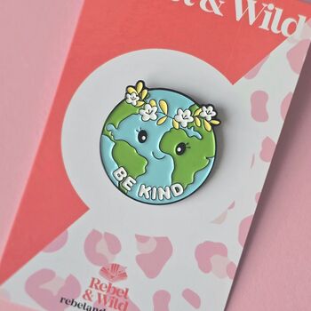 Be Kind World Earth Enamel Pin Badge, 2 of 4