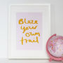 Blaze Your Own Trail Hand Lettered Typography Print, thumbnail 2 of 4