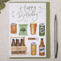 Pub Ale And Lager Happy Birthday Greeting Card, thumbnail 1 of 3