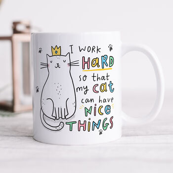 I Work Hard For My Cat Mug, 3 of 4