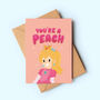 You're A Peach, thumbnail 1 of 3