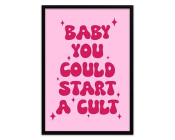 Baby You Could Start A Cult, 3 of 5