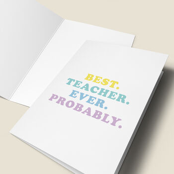 'Best Teacher Ever Probably' Thank You Teacher Card, 4 of 4