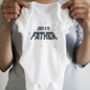 Personalised You Are My Father Babygro, thumbnail 1 of 2