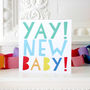 'Yay! New Baby' Greetings Card, thumbnail 1 of 3