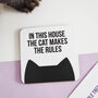 In This House The Cat Makes The Rules Coaster, thumbnail 2 of 3