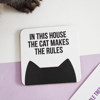 In This House The Cat Makes The Rules Coaster, 2 of 3