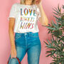 Love Always Wins Rainbow T Shirt, thumbnail 4 of 4
