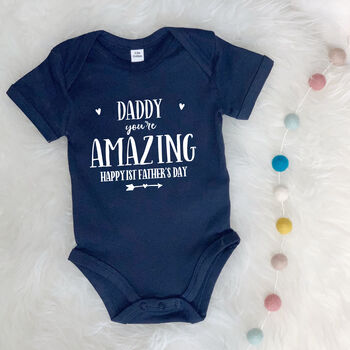 Daddy You're Amazing Happy 1st Father's Day Babygrow, 4 of 11