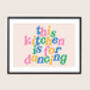 This Kitchen Is For Dancing Print, thumbnail 2 of 8