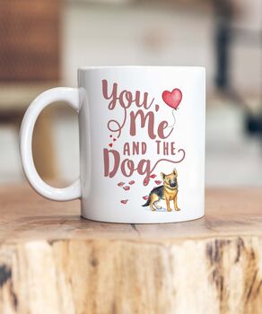 Dog Breed You Me And The Dog Ceramic Mug, 3 of 10