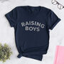 Raising Boys T Shirt For Mum Of Boys, thumbnail 1 of 2
