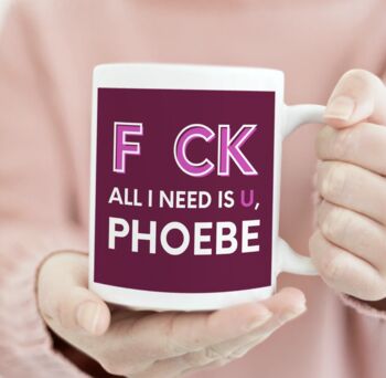 F Ck – All I Need Is U Mug, 2 of 4
