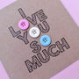 'I Love You So Much' Anniversary Card, thumbnail 4 of 6