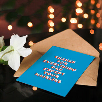 Joke Thanks For Everything Except Hairline Funny Fathers Day Card, 4 of 6