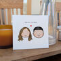 Personalised Bespoke Couple Portrait Greeting Card, thumbnail 1 of 5