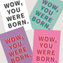 Wow, You Were Born Sarcastic Birthday Card, thumbnail 1 of 5