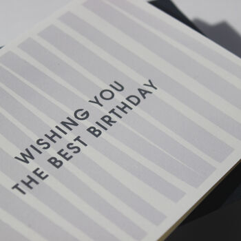 Wishing You The Best Birthday Monochrome Card, 7 of 8