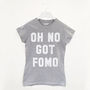 Oh No Got Fomo Women’s Slogan T Shirt, thumbnail 3 of 3