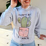 Don't Be A Prick Plant Design Slogan Sweatshirt, thumbnail 2 of 3