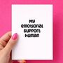 My Emotional Support Human Valentine's Card, thumbnail 1 of 6