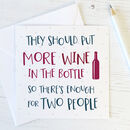 Funny Wine Lovers Card 'more Wine In The Bottle' By Wink Design ...