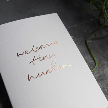 Welcome Tiny Human Luxury Hand Foiled Card, 4 of 4